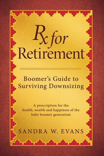 Couverture_Rx For Retirement:  Boomer's Guide To Surviving Downsizing