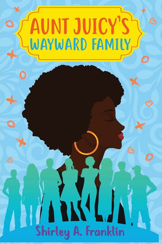 Front cover_Aunt Juicy's Wayward Family