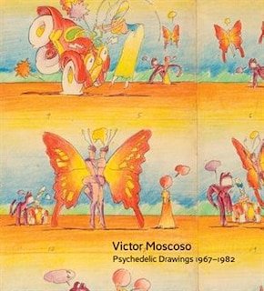 Front cover_Victor Moscoso: Psychedelic Drawings 1967-1982