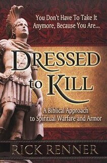 Dressed To Kill (revised)-hardcover: A Biblical Approach To Spiritual Warfare And Armor