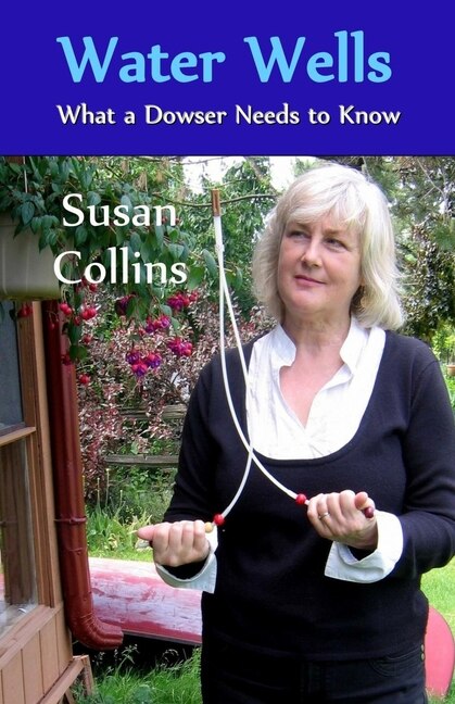 Front cover_Water Wells - What a Dowser Needs to Know