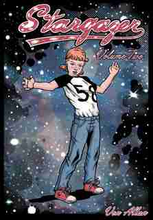 Stargazer: Volume 2: An original all-ages graphic novel and fantasy comic book about the adventures of three l by Von Allan