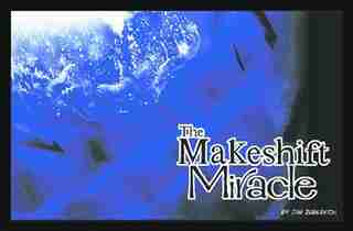 Makeshift Miracle Volume 1 by Jim Zubkavich