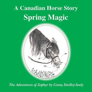Front cover_A Canadian Horse Story : Spring Magic