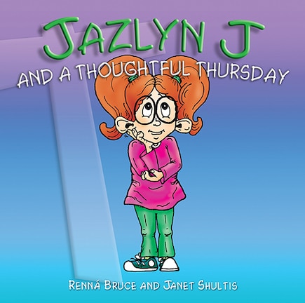 Jazlyn J and a Thoughtful Thursday