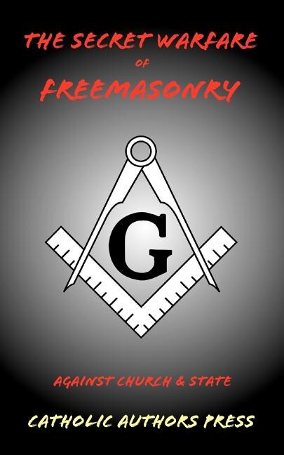 Couverture_The Secret Warfare of Freemasonry Against Church and State