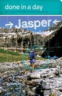 Done in a Day: Jasper: The 10 Premier Hikes