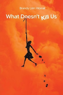 Front cover_What Doesn't Kill Us