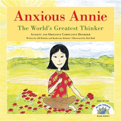 Anxious Annie, The World's Greatest Thinker, Anxiety & Obsessive Compulsive Disorder