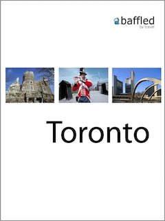 Front cover_Baffled By Travel Guide to Toronto and Niagara Falls