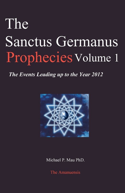 Front cover_The Sanctus Germanus Prophecies Volume 1