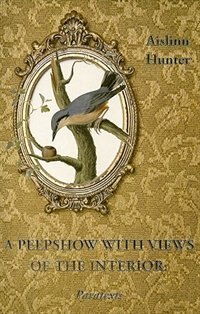Front cover_A Peepshow with Views of the Interior: paratexts