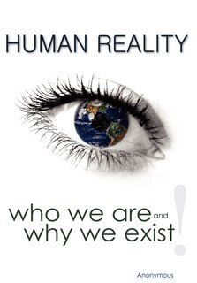 Front cover_Human Reality--Who We Are and Why We Exist