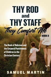 Front cover_Thy Rod and Thy Staff, They Comfort Me - Book II