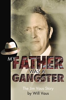 Front cover_My Father Was A Gangster