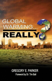Front cover_Global Warming...Really?