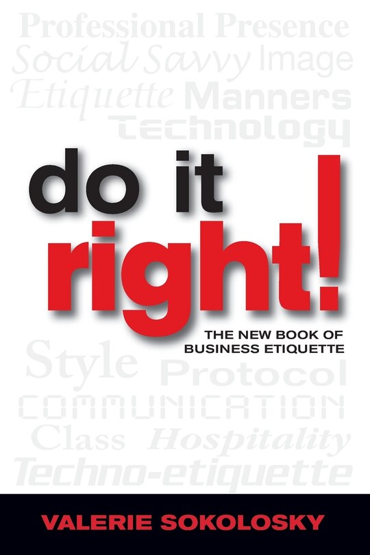 Do It Right!: The New Book of Business Etiquette