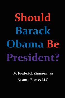 Couverture_Should Barack Obama Be President? Dreams From My Father, Audacity Of Hope, ... Obama In '08?