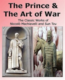 Couverture_The Prince & The Art of War - The Classic Works of Niccolò Machiavelli and Sun Tzu