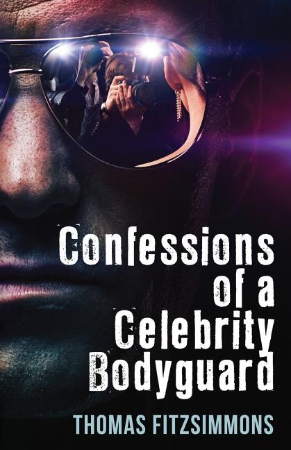 Front cover_Confessions Of A Celebrity Bodyguard