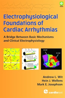 Couverture_Electrophysiological Foundations Of Cardiac Arrhythmias