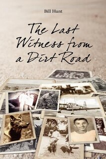 Front cover_The Last Witness from a Dirt Road