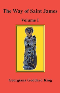 Couverture_The Way of Saint James, Volume I