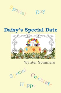 Daisy's Special Date: Daisy's Adventures Set #1, Book 3