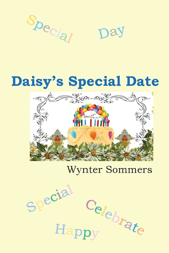 Daisy's Special Date: Daisy's Adventures Set #1, Book 3