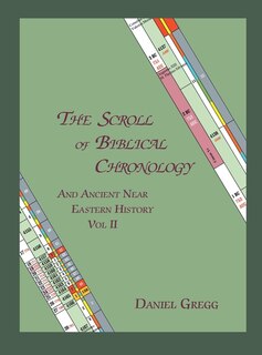 Front cover_The Scroll of Biblical Chronology and Ancient Near Eastern History, Vol. II