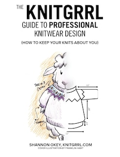 Front cover_The Knitgrrl Guide to Professional Knitwear Design