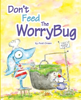 Front cover_Don't Feed The WorryBug