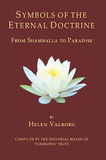 Symbols of the Eternal Doctrine: From Shamballa to Paradise