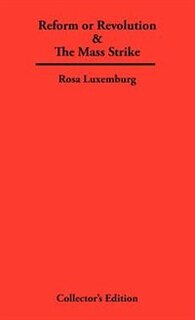 Front cover_Reform Or Revolution & The Mass Strike