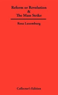 Front cover_Reform Or Revolution & The Mass Strike