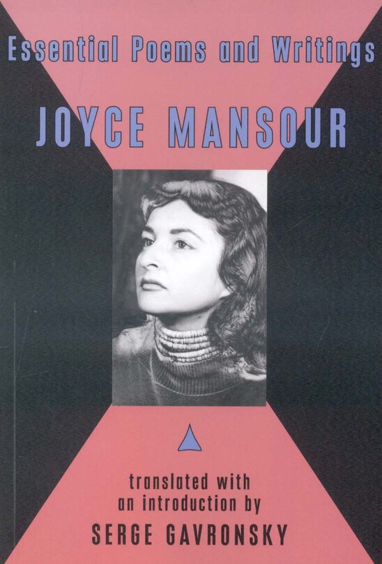 Essential Poems And Writings Of Joyce Mansour