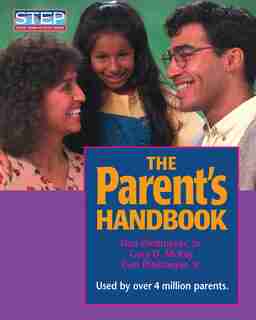 The Parent's Handbook: Systematic Training For Effective Parenting by Don Dinkmeyer