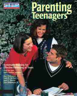 Parenting Teenagers: Systematic Training For Effective Parenting Of Teens by Don Dinkmeyer