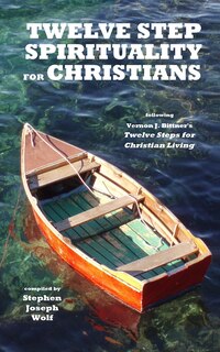 Front cover_Twelve Step Spirituality for Christians