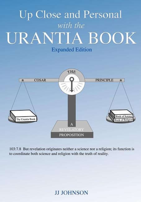 Front cover_Up Close and Personal with the Urantia Book - Expanded Edition