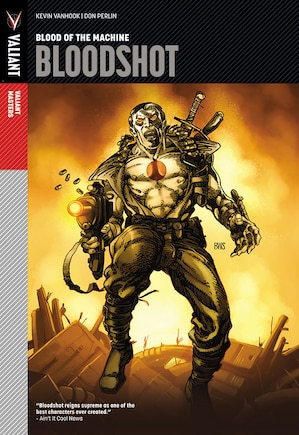 Valiant Masters: Bloodshot Volume 1 – Blood of the Machine