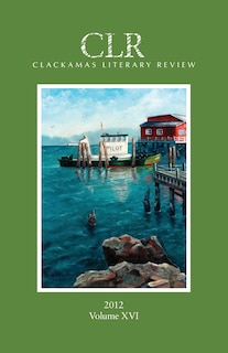 Front cover_Clackamas Literary Review XVI