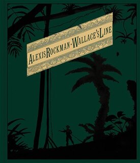 Front cover_Alexis Rockman: Wallace's Line