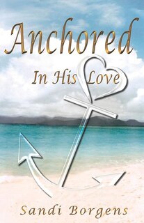 Front cover_Anchored in His Love