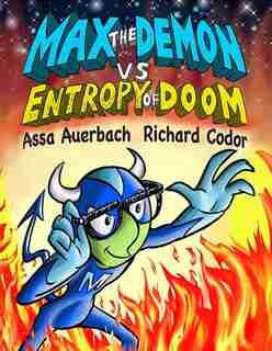 Max the Demon vs Entropy of Doom by Assa Auerbach