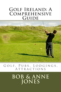 Golf Ireland: A Comprehensive Guide