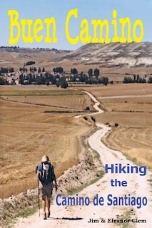 Front cover_Buen Camino Hiking the Camino de Santiago