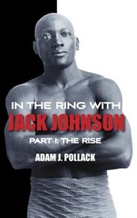 Front cover_In the Ring With Jack Johnson - Part I