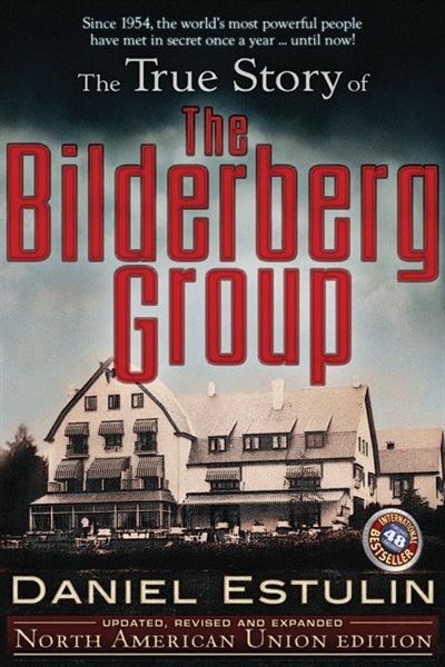 Front cover_The True Story of the Bilderberg Group