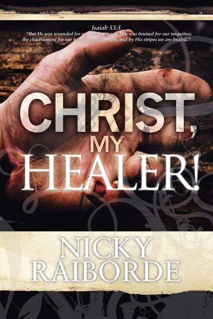 Christ, My Healer!